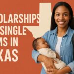 Scholarships for Single Moms in Texas